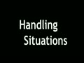 2012 Handling Situations with voiceover