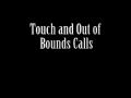 Touch and Out of Bounds